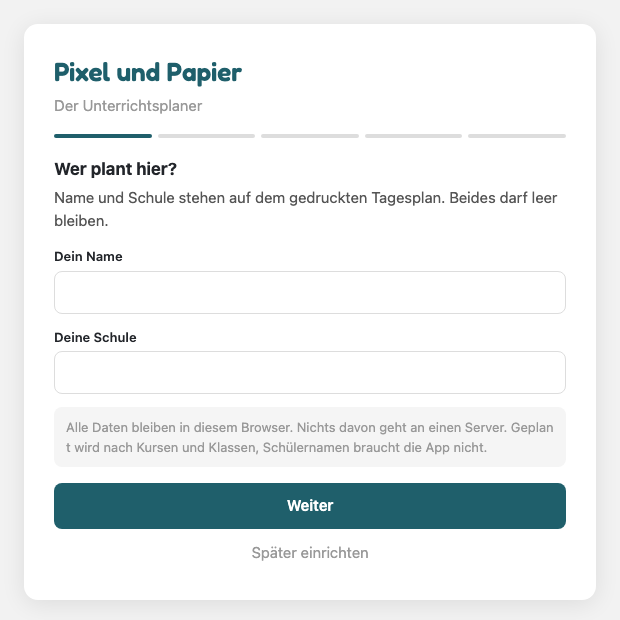 Erster Schritt der Einrichtung: Felder für Name und Schule, darunter der Hinweis, dass alle Daten auf dem Gerät bleiben